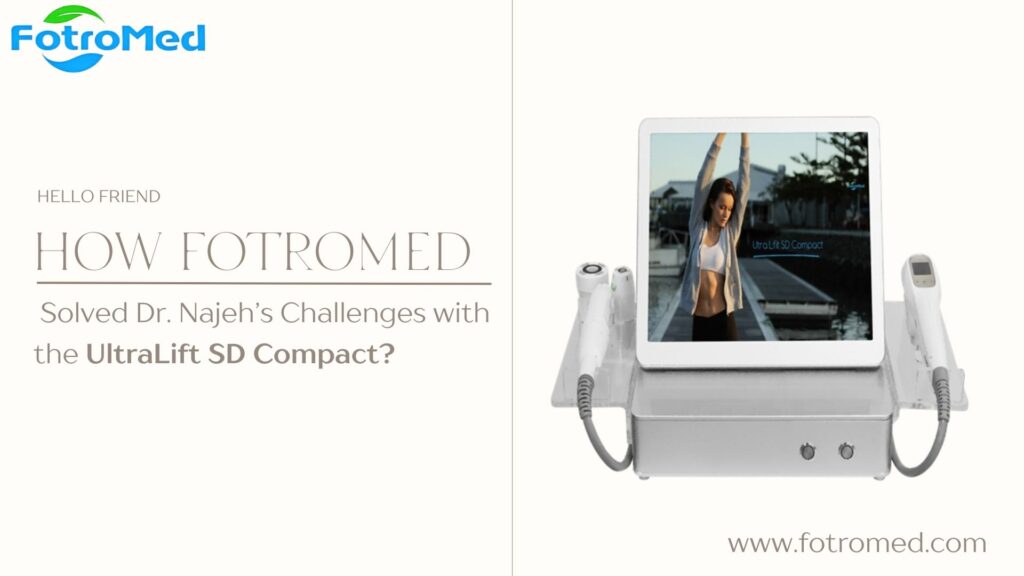 FotroMedがUltraLift SD CompactでDr. Najehの課題を解決した方法