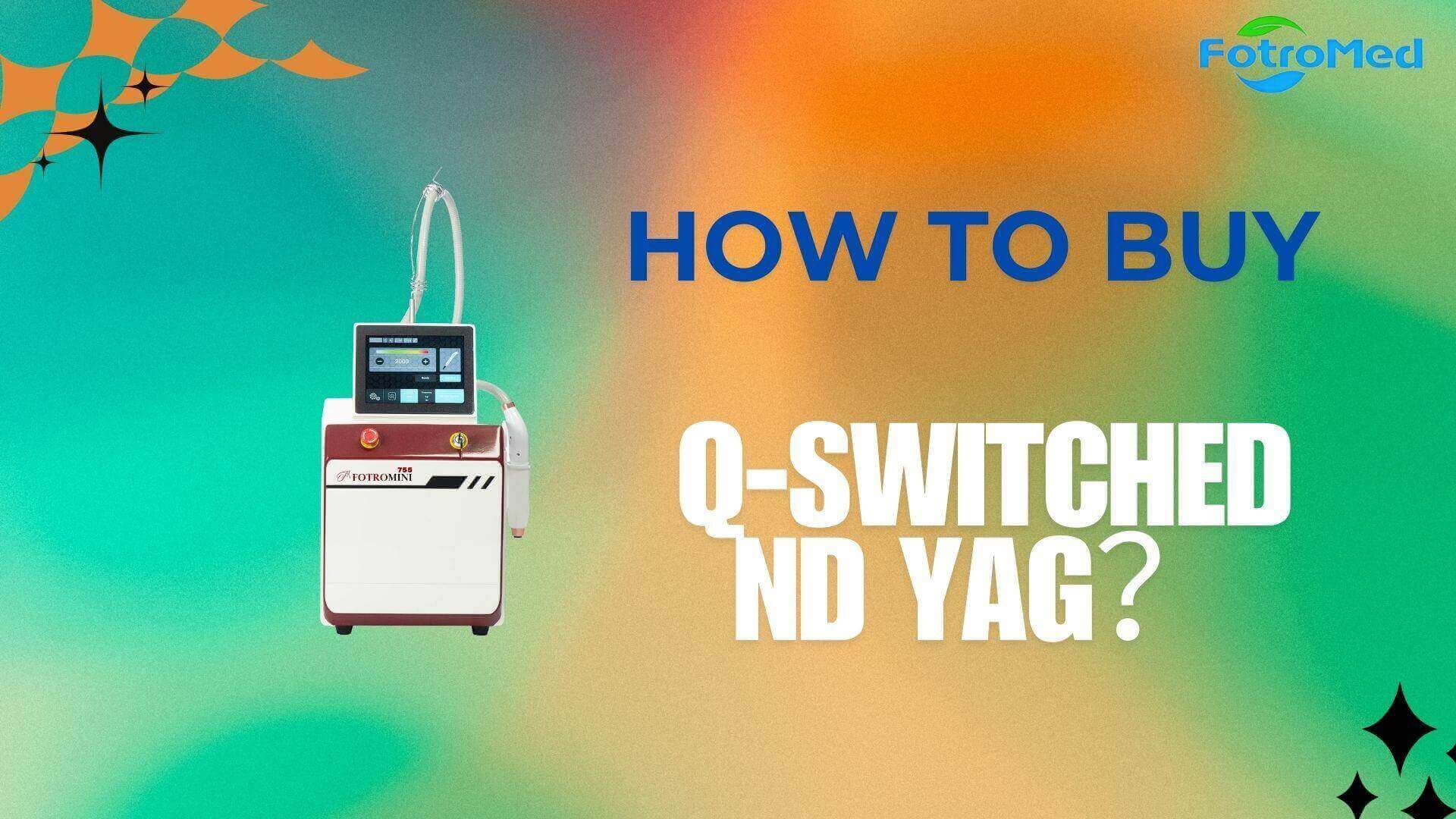 QスイッチNd YAGレーザーの購入方法 - Fotromed