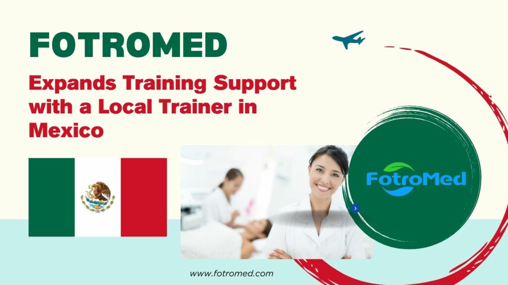 Fotromed Expands Training Support with a Local Trainer in Mexico