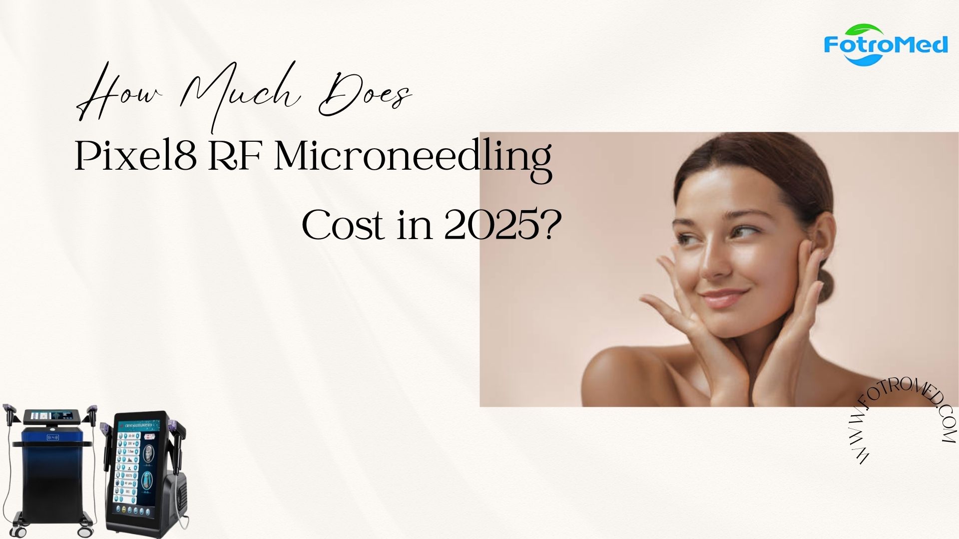 Pixel8 RFマイクロニードリングの2025年の費用はいくらですか - Fotromed